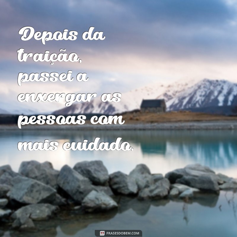 Superando a Traição: Como Transformei Minha Vida Após Ser Traída 