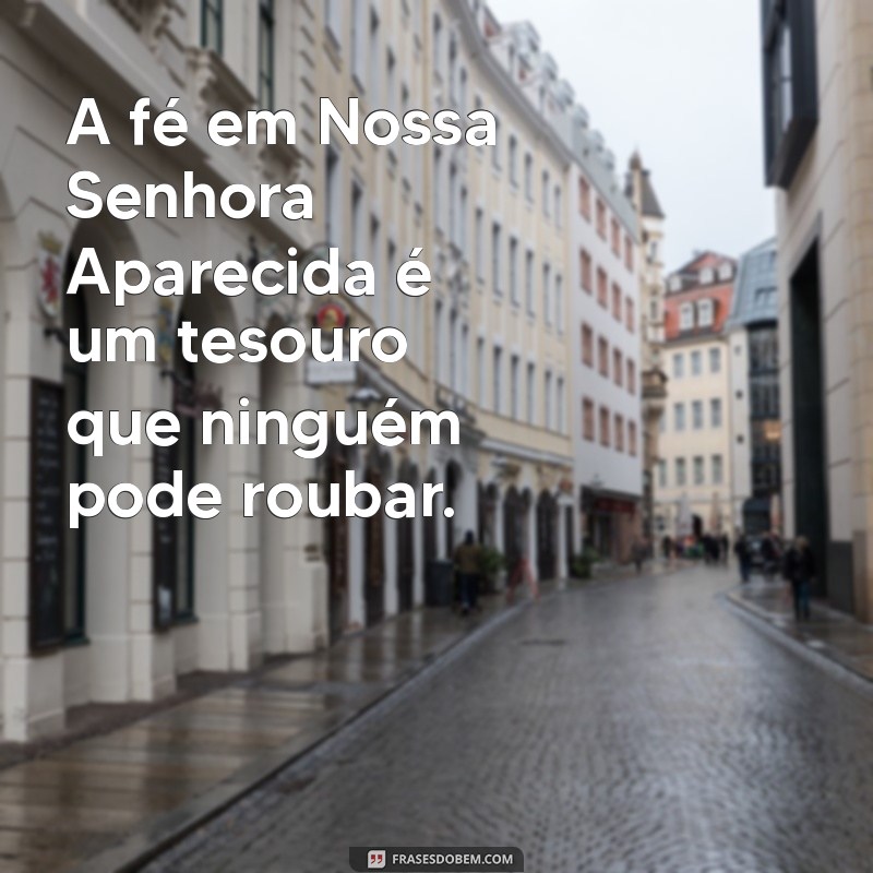 Reflexões Inspiradoras: Mensagens Sobre Nossa Senhora Aparecida 