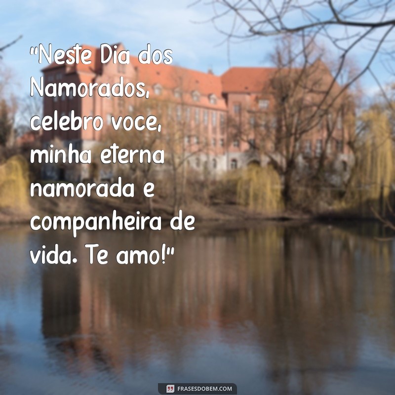 frases de feliz dia dos namorados para esposa 