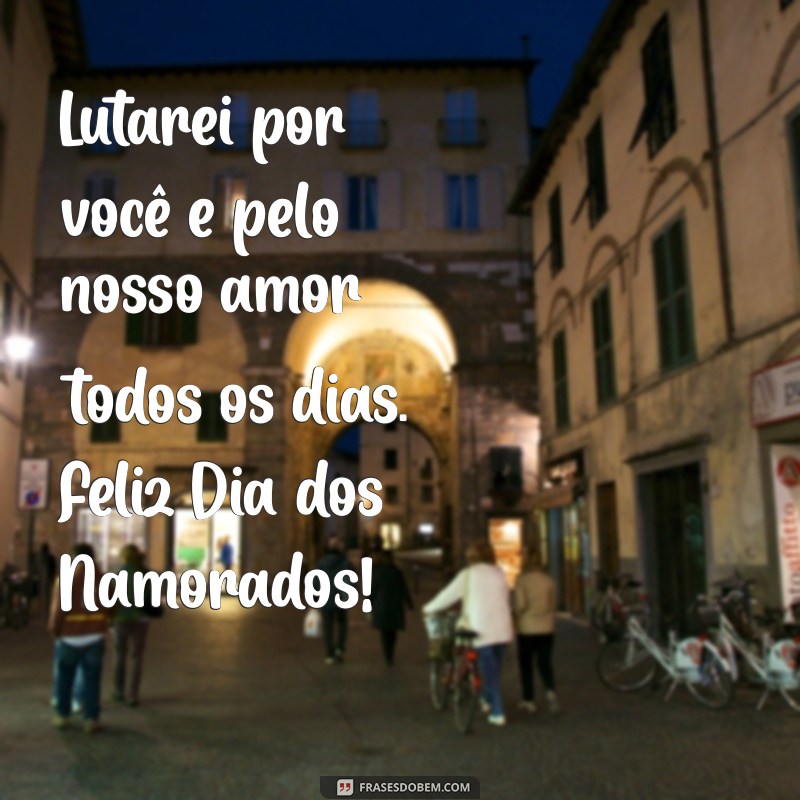 As Melhores Frases de Dia dos Namorados para Encantar Sua Esposa 