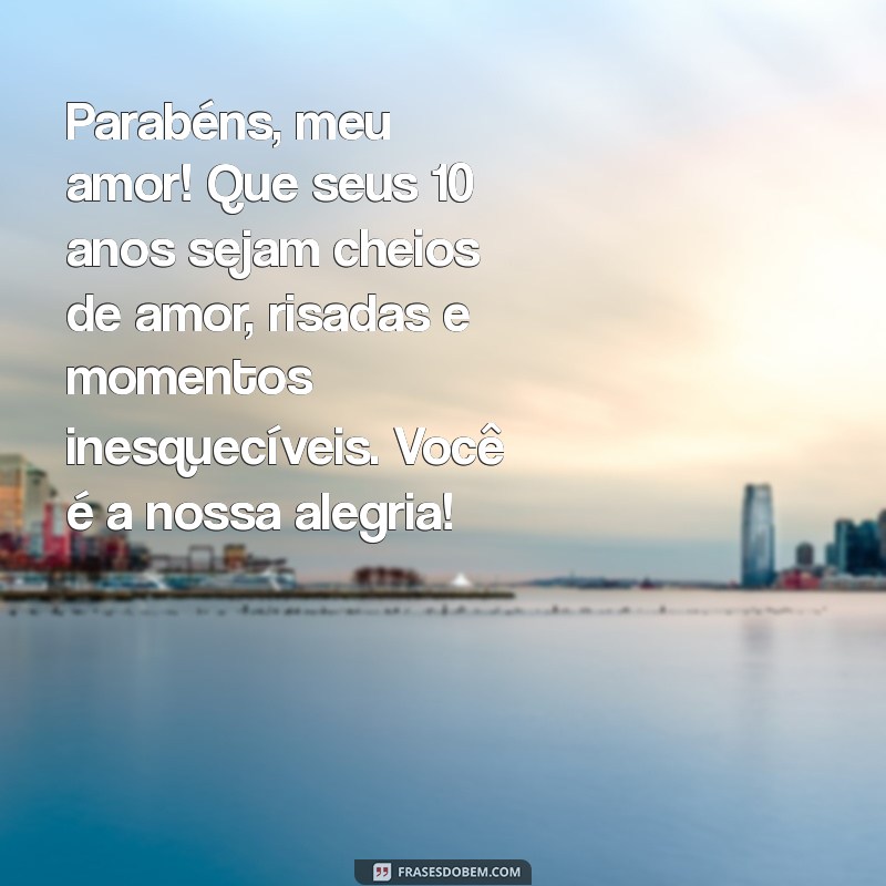 Mensagens Emocionantes de Aniversário para Celebrar os 10 Anos da Sua Filha 