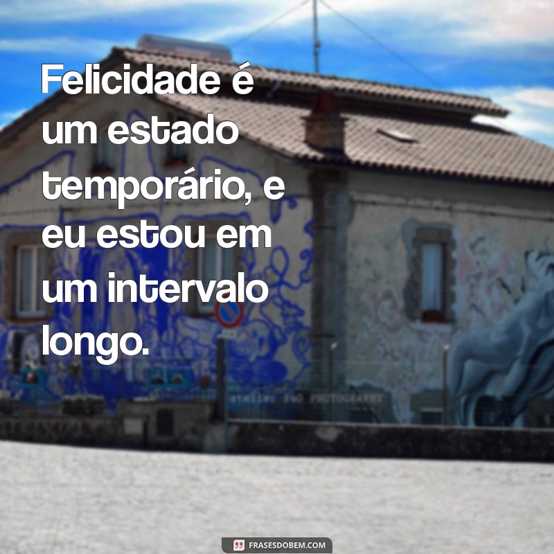 Frases Impactantes de Chateado para Status: Expresse Seus Sentimentos com Estilo 