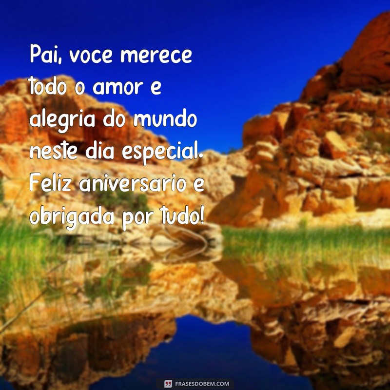 Emocione seu pai com as mais belas frases de aniversário: surpreenda-o e faça-o chorar! 