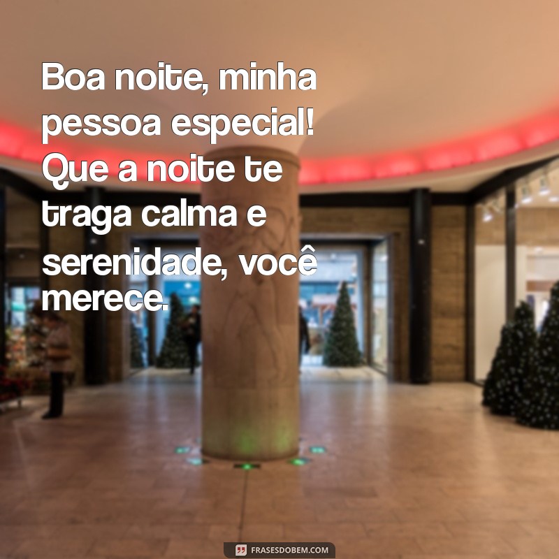 Mensagens de Boa Noite para Encantar a Pessoa Especial da Sua Vida 