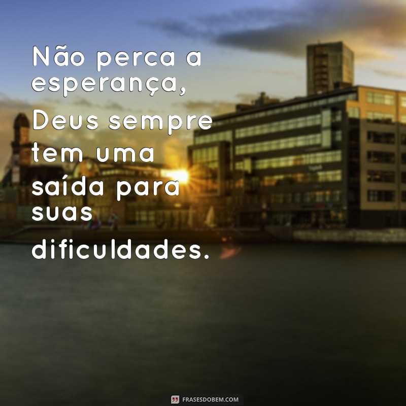 Descubra as melhores frases de Deus para te motivar e inspirar! 