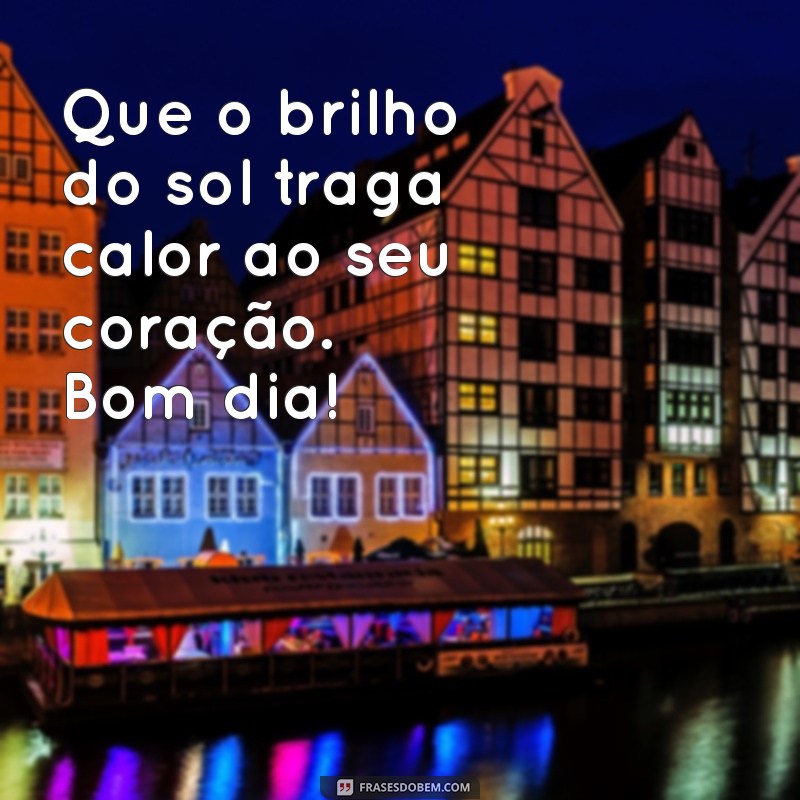 Bom Dia! Dicas Para Ter um Dia Iluminado e Inspirador 