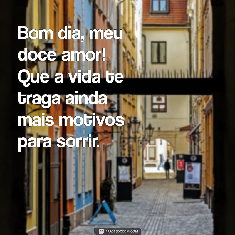 Bom Dia Meu Amado: Frases Românticas para Começar o Dia com Amor 