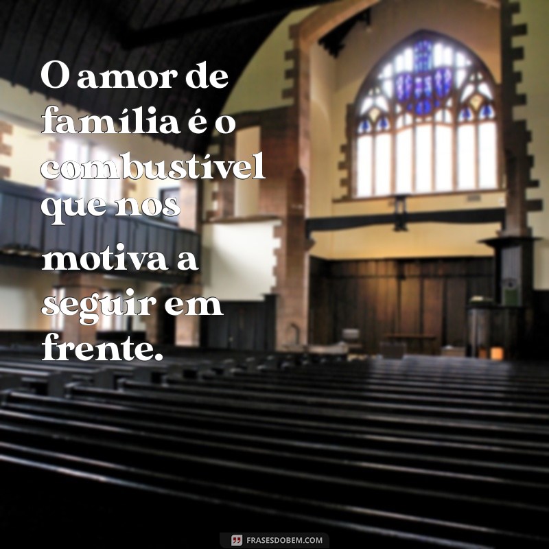 Frases Inspiradoras sobre Família para Status de Redes Sociais 