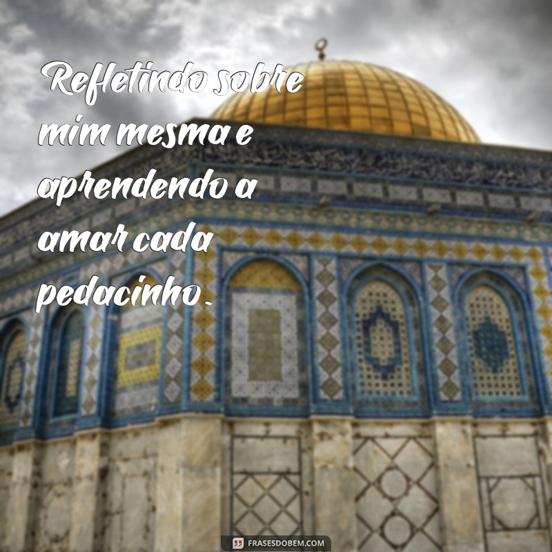 Frases Perfeitas para Legendar Suas Fotos Sozinha 