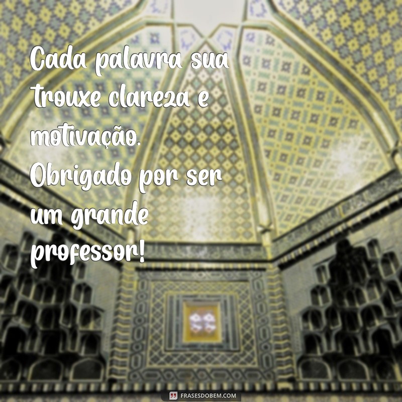 Como Agradecer Seu Professor: Frases e Mensagens Inspiradoras 