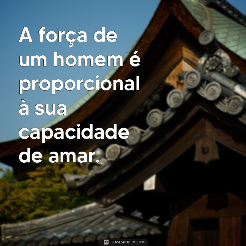 Frases Impactantes para Homens: Inspiração e Motivação em Palavras 