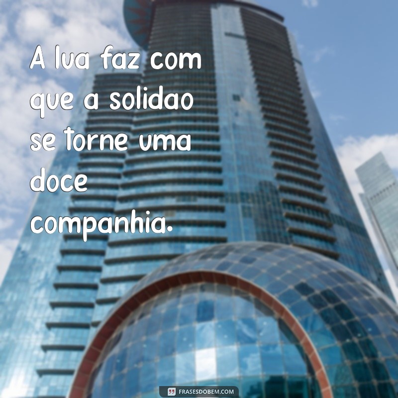 Frases Encantadoras para Legendar Suas Fotos da Lua 