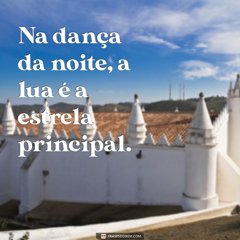 Frases Encantadoras para Legendar Suas Fotos da Lua 