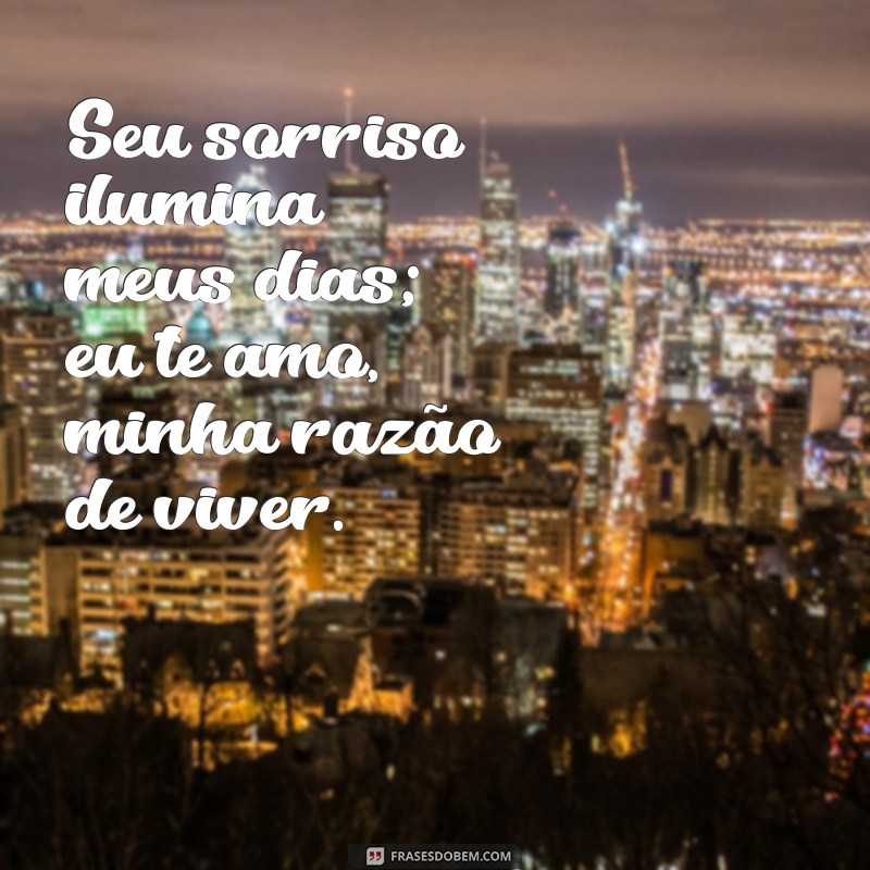 As Melhores Frases de Eu Te Amo para Declarar Seu Amor Verdadeiro 