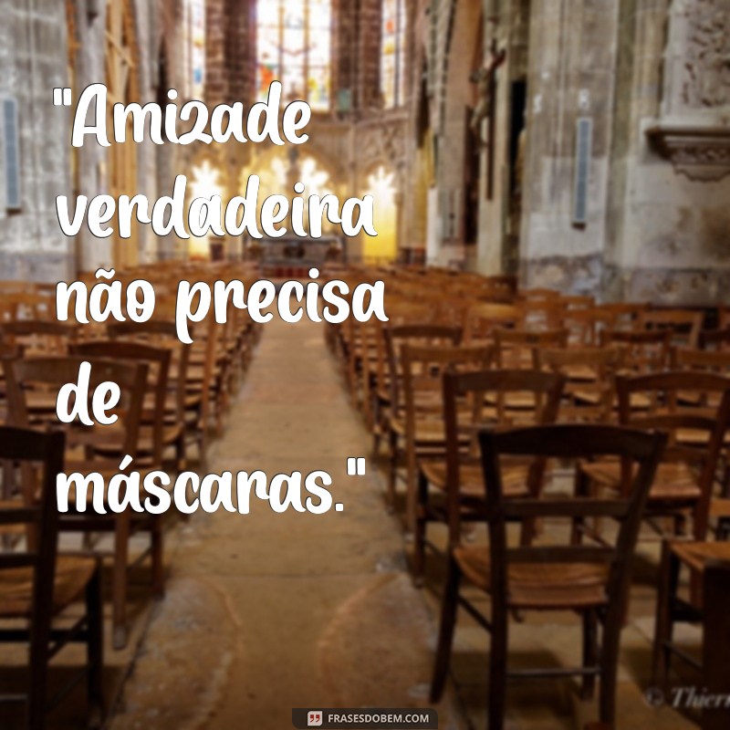 frases falsa amizade 