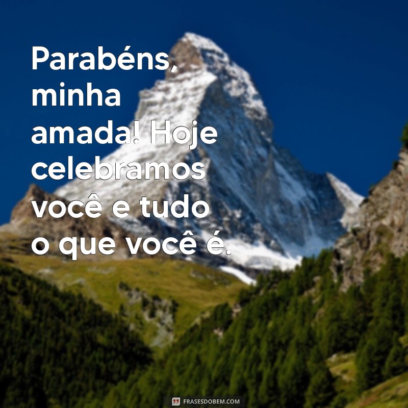 parabens esposa Parabéns, minha amada! Hoje celebramos você e tudo o que você é.