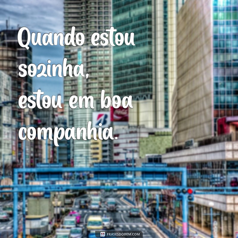 Frases Inspiradoras para Fotos Sozinha: Motive-se e Brilhe! 