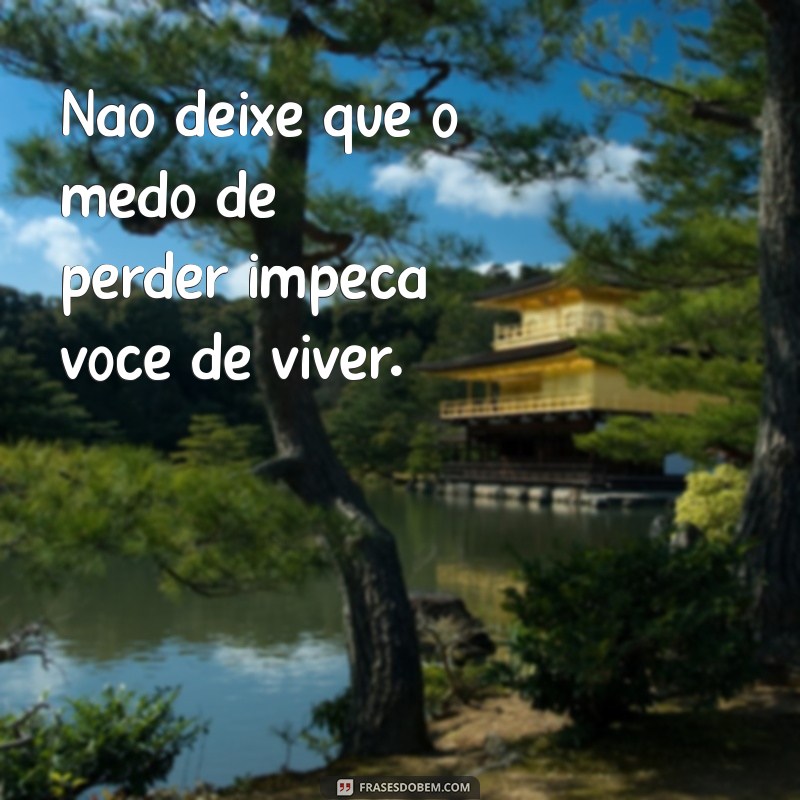 Frases Inspiradoras para Deixar Ir: Liberte-se e Renove sua Vida 