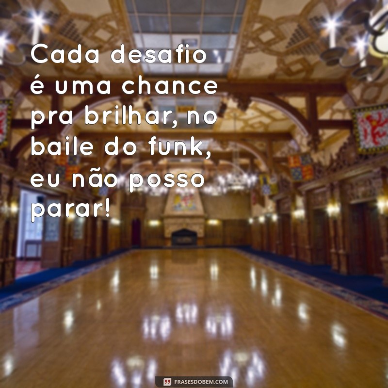 Frases de Motivação Funk: Inspire-se com o Ritmo e a Energia do Funk 