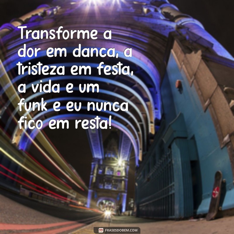 Frases de Motivação Funk: Inspire-se com o Ritmo e a Energia do Funk 