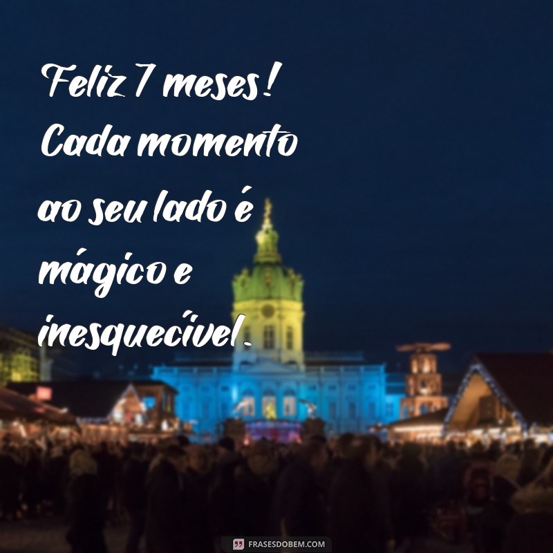 7 Meses de Namoro: Celebre o Amor com Mensagens e Frases Inspiradoras 