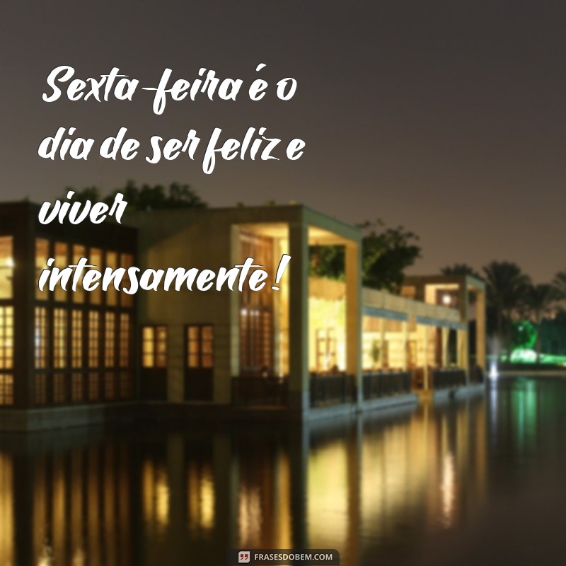 50 Frases Inspiradoras para Celebrar a Sexta-Feira no Instagram 