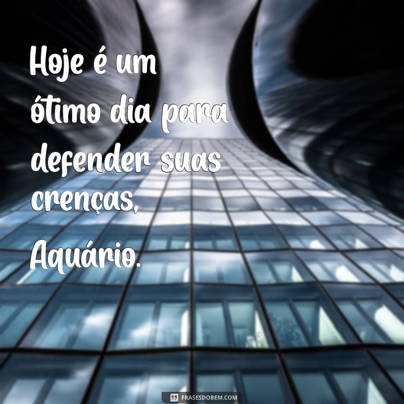 Frases Inspiradoras para Aquário: Mensagens do Dia 