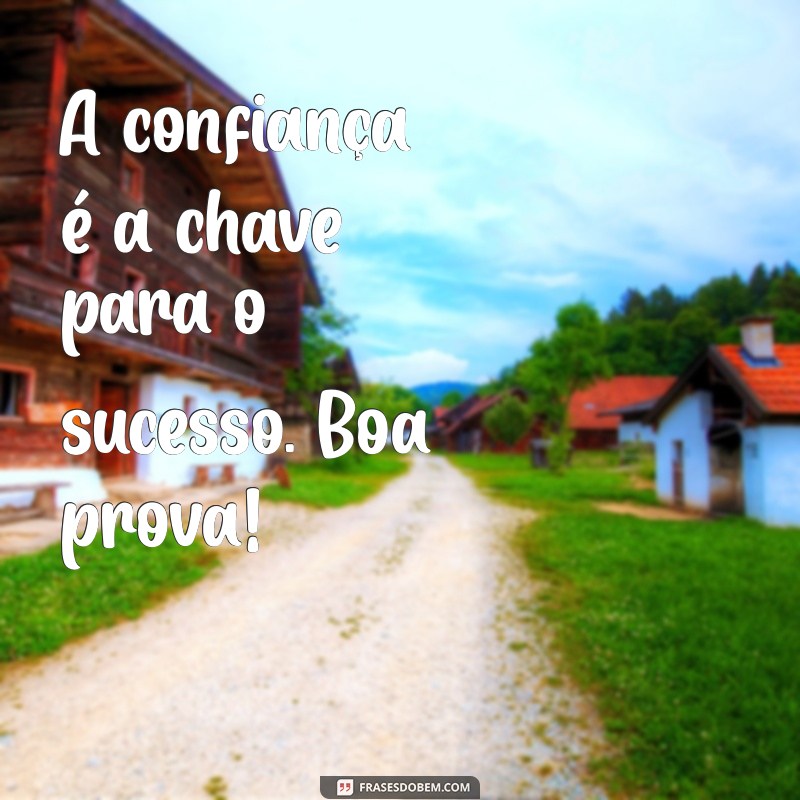 Mensagens Inspiradoras para Desejar Boa Prova: Motive-se e Conquiste! 