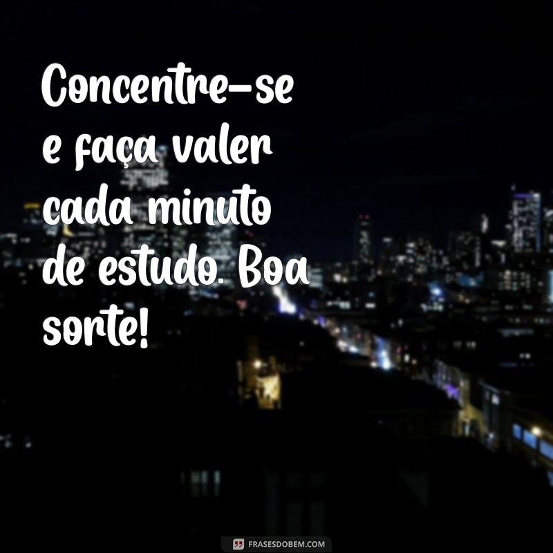 Mensagens Inspiradoras para Desejar Boa Prova: Motive-se e Conquiste! 