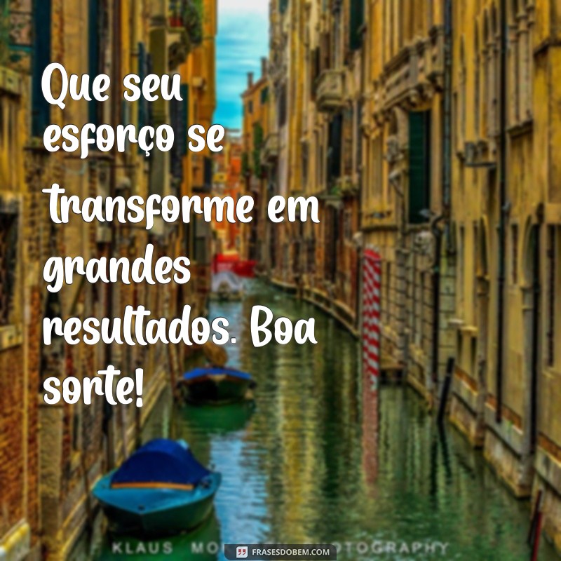 Mensagens Inspiradoras para Desejar Boa Prova: Motive-se e Conquiste! 