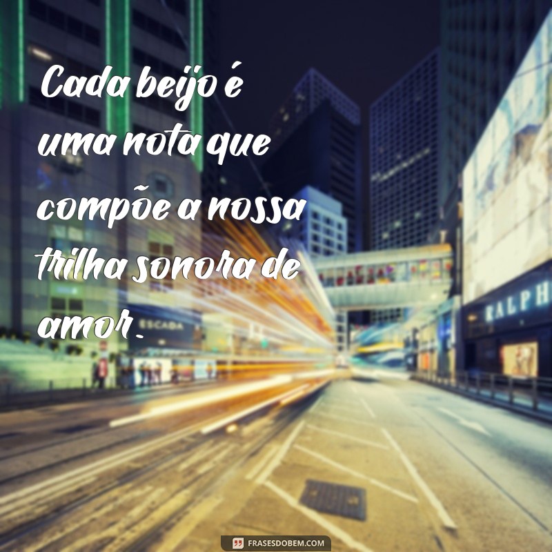 As Melhores Frases de Amor Inspiradas em Músicas para Declarar Seus Sentimentos 