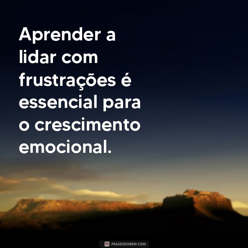 Como Lidar com o Sentimento de Frustração: Dicas e Estratégias Eficazes 