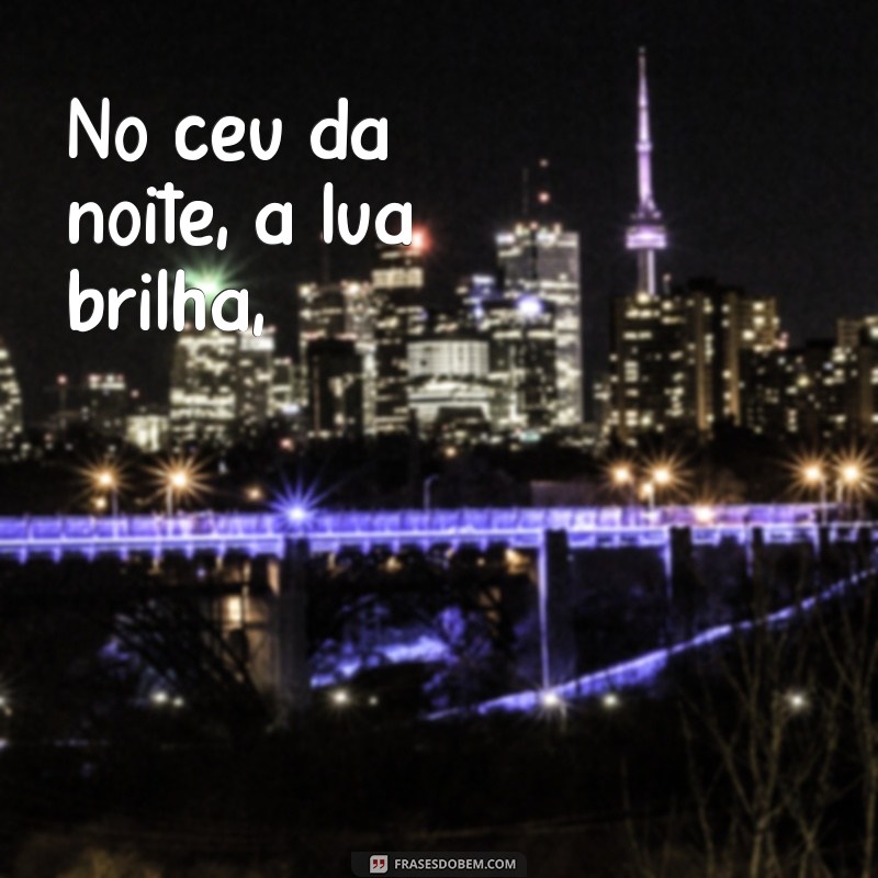 poesia lua No céu da noite, a lua brilha,