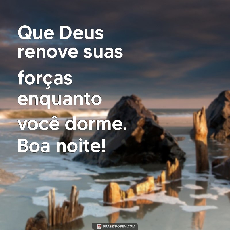 Mensagens de Boa Noite: Encontre Paz e Conforto na Presença de Deus 