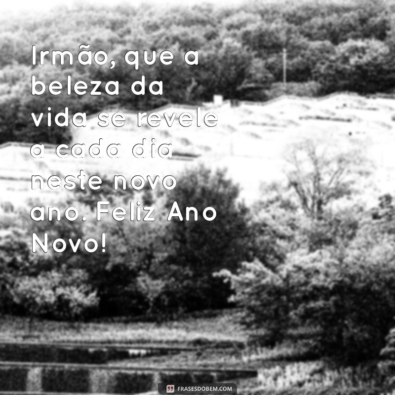 Mensagens Inspiradoras de Feliz Ano Novo para Irmãos: Celebre com Amor e Alegria! 