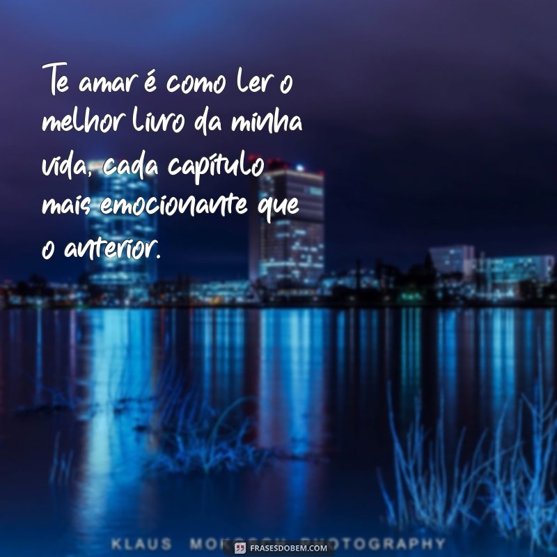 Frases de Amor: Declare Seu Sentimento com Te Amo em Palavras 