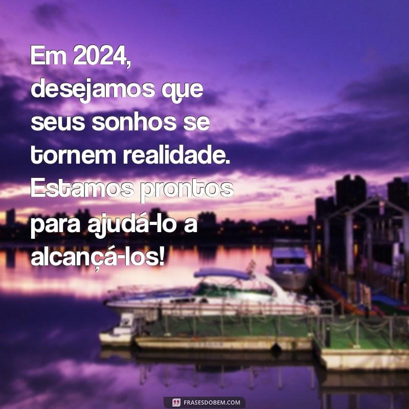 Mensagens Inspiradoras de Ano Novo 2024 para Encantar Seus Clientes 