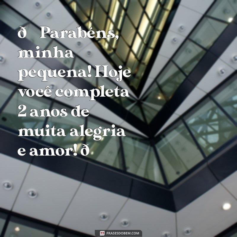 parabéns filha 2 anos instagram 🎉 Parabéns, minha pequena! Hoje você completa 2 anos de muita alegria e amor! 🌈❤️