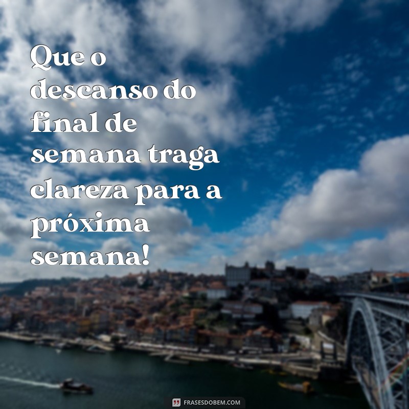 Como Aproveitar um Final de Semana Feliz: Dicas e Inspirações 