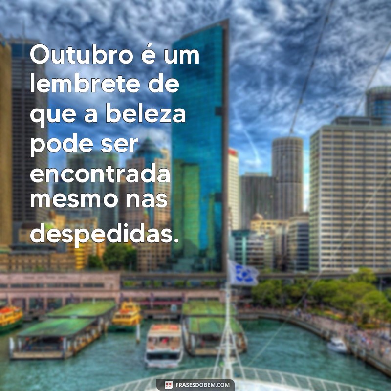 Frases Inspiradoras para Celebrar o Mês de Outubro 