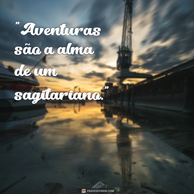 sagitário frases 