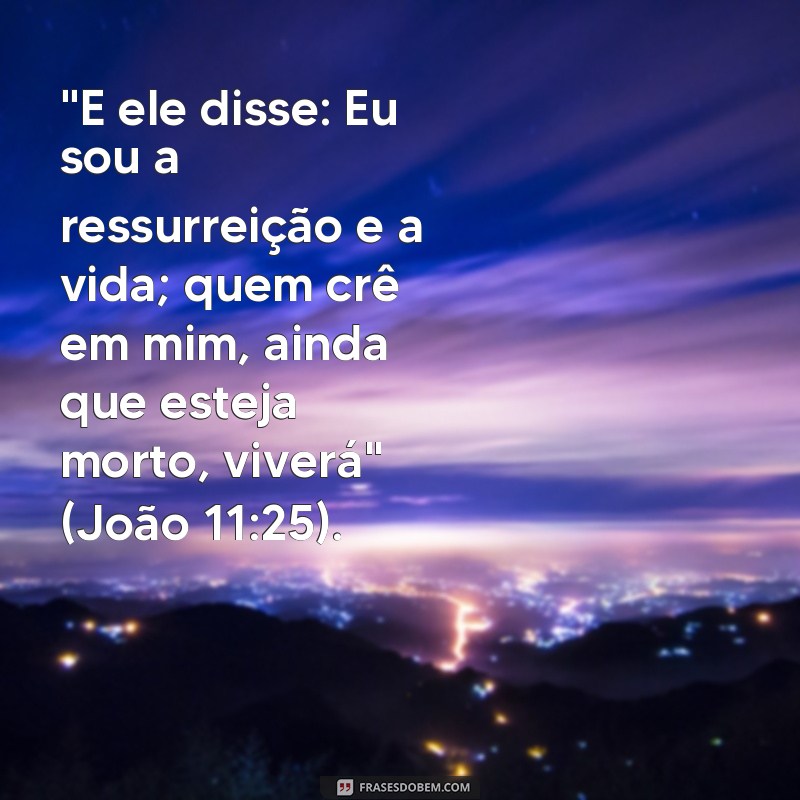 frases versículo sobre ressurreição 