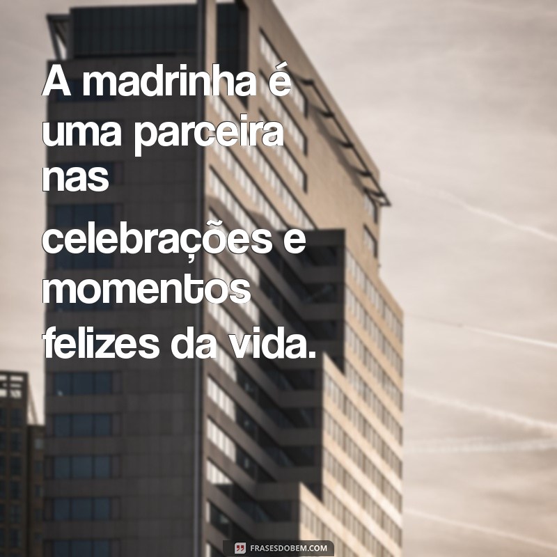 O Que Significa Madrinha: Descubra o Papel e a Importância na Cerimônia 