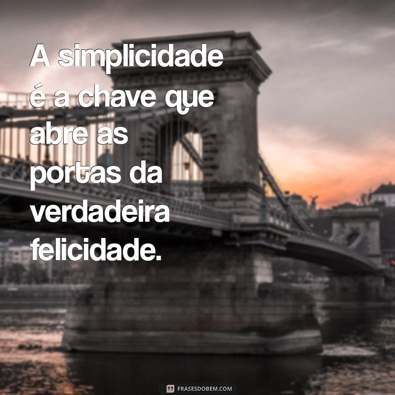 Frases Inspiradoras para uma Vida Feliz: Encontre Sua Motivação 