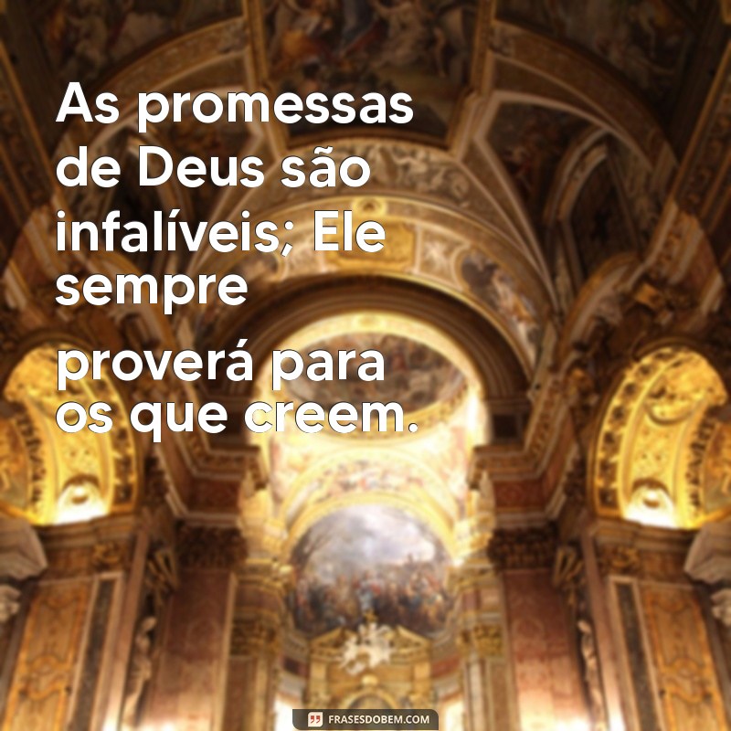 Frases Inspiradoras sobre a Providência de Deus: Encontre Conforto e Esperança 