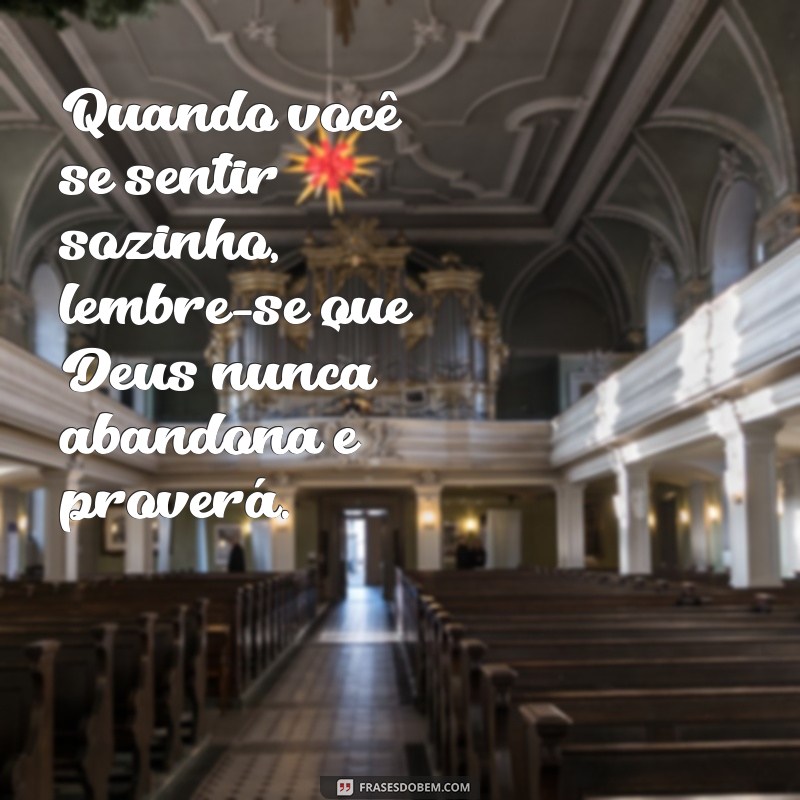 Frases Inspiradoras sobre a Providência de Deus: Encontre Conforto e Esperança 