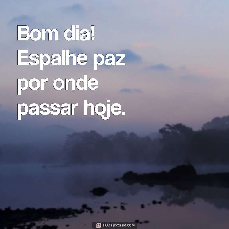 Mensagem de Bom Dia: Encontre a Paz Interior para um Novo Começo 