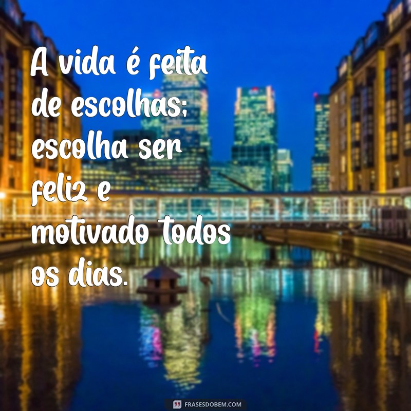 Frases Motivacionais Poderosas para Inspirar seu Dia 