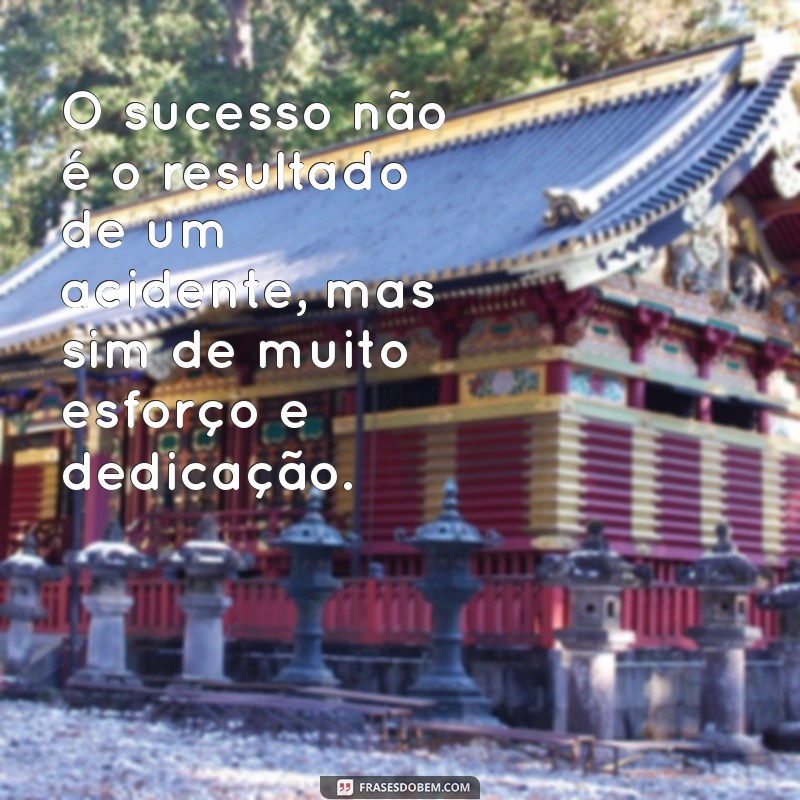 Frases Motivacionais Poderosas para Inspirar seu Dia 