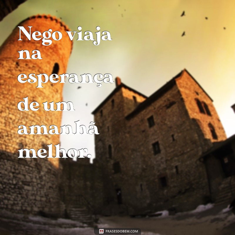 Nego Viaja: Dicas Imperdíveis para uma Aventura Inesquecível 